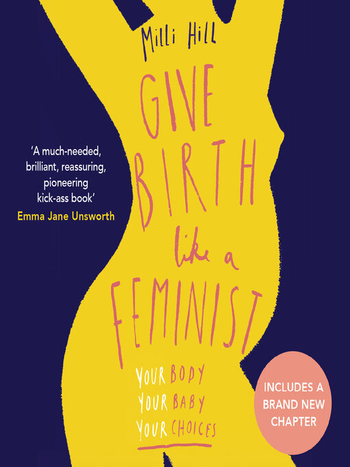 Title details for Give Birth Like a Feminist by Milli Hill - Available